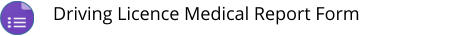 Driving Licence Medical Report Form