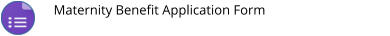 Maternity Benefit Application Form